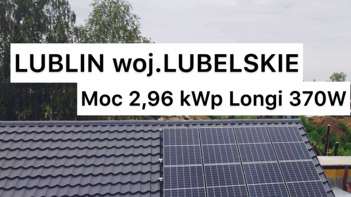 Lublin 2,96kWp Longi 370W falownik Huawei